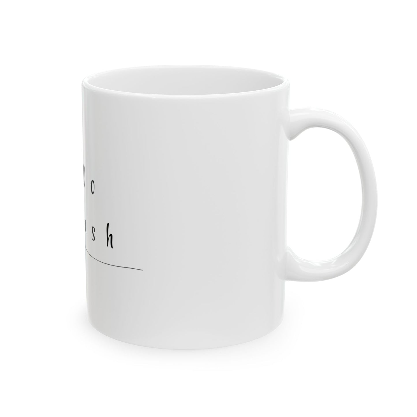 No Rush Ceramic Mug