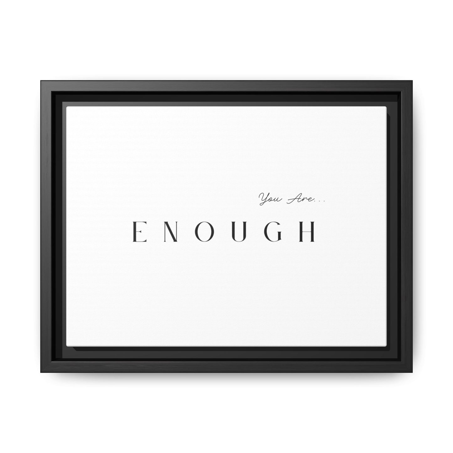 You Are Enough-Inspirational Framed Canvas Art