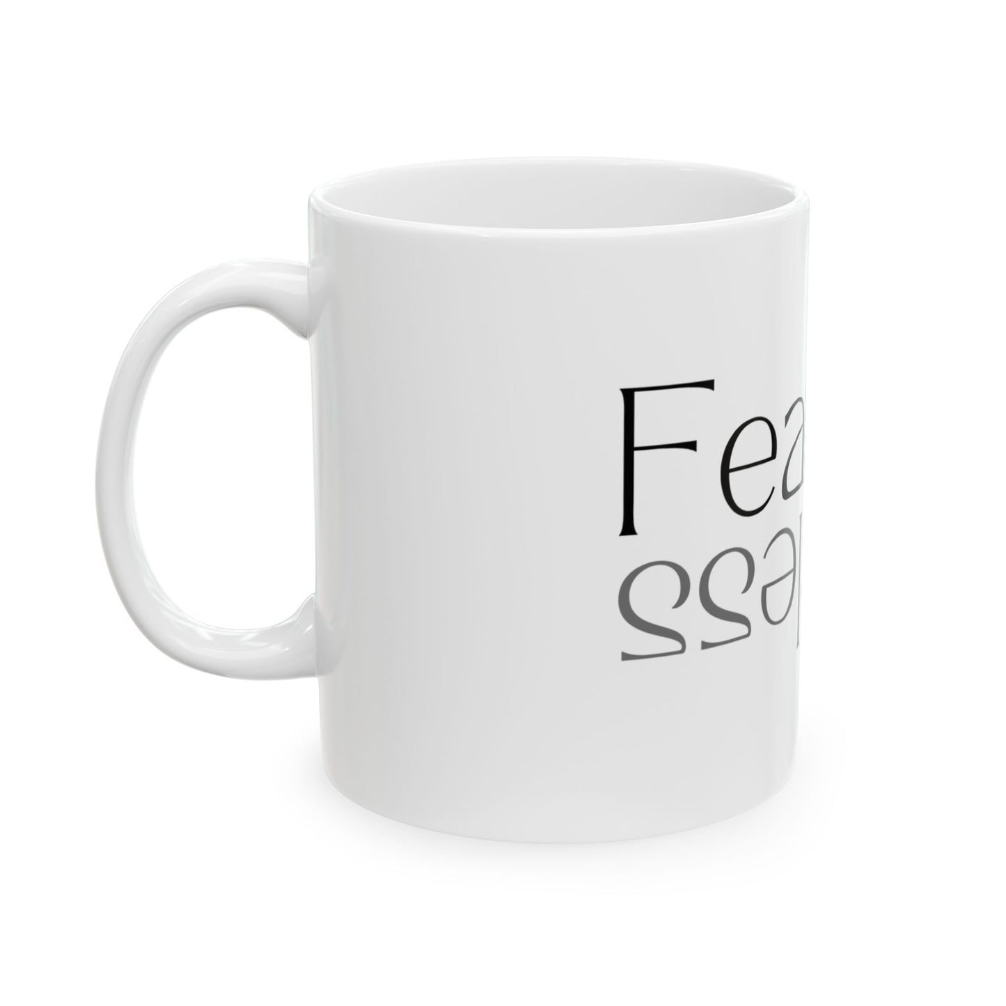 Fearless Ceramic Mug