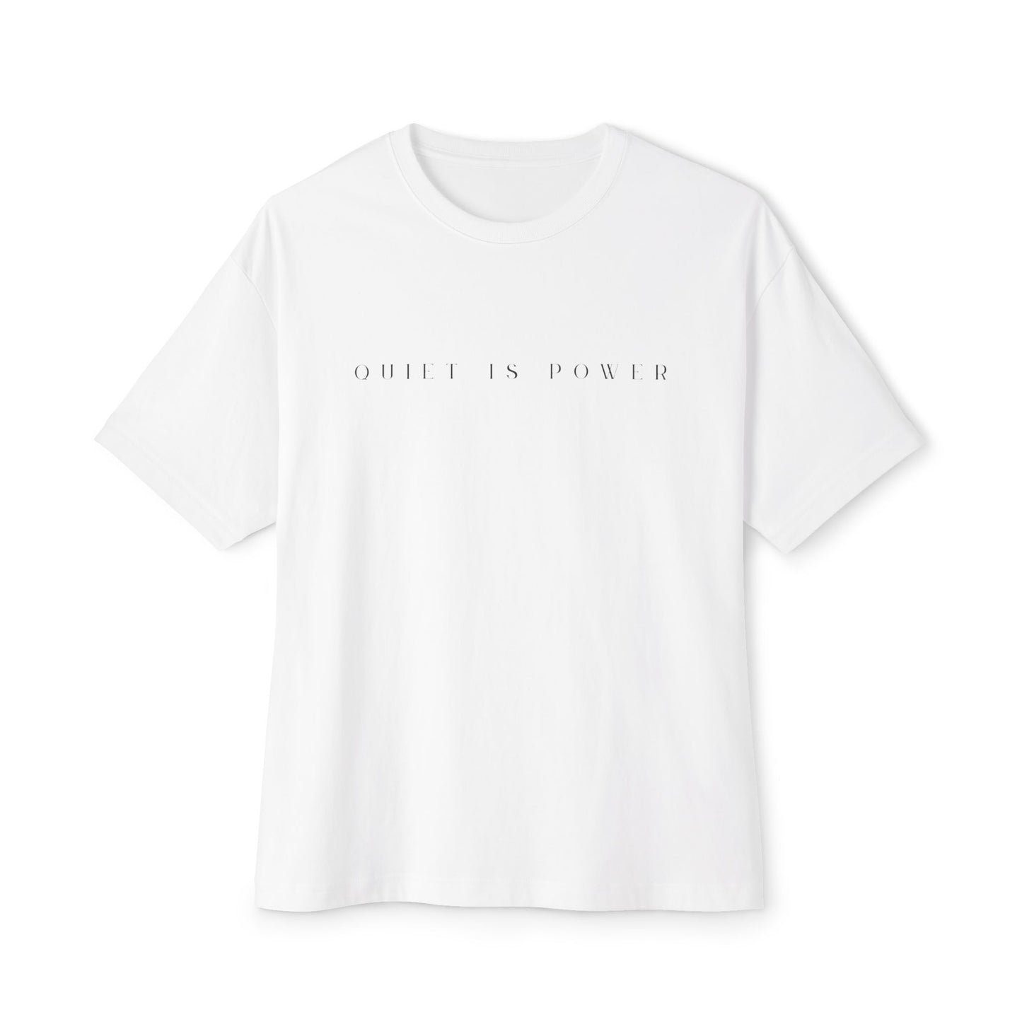 Quiet Is Power Minimalist White T-Shirt | Unisex Boxy Crew Neck Subtle Graphic Tee