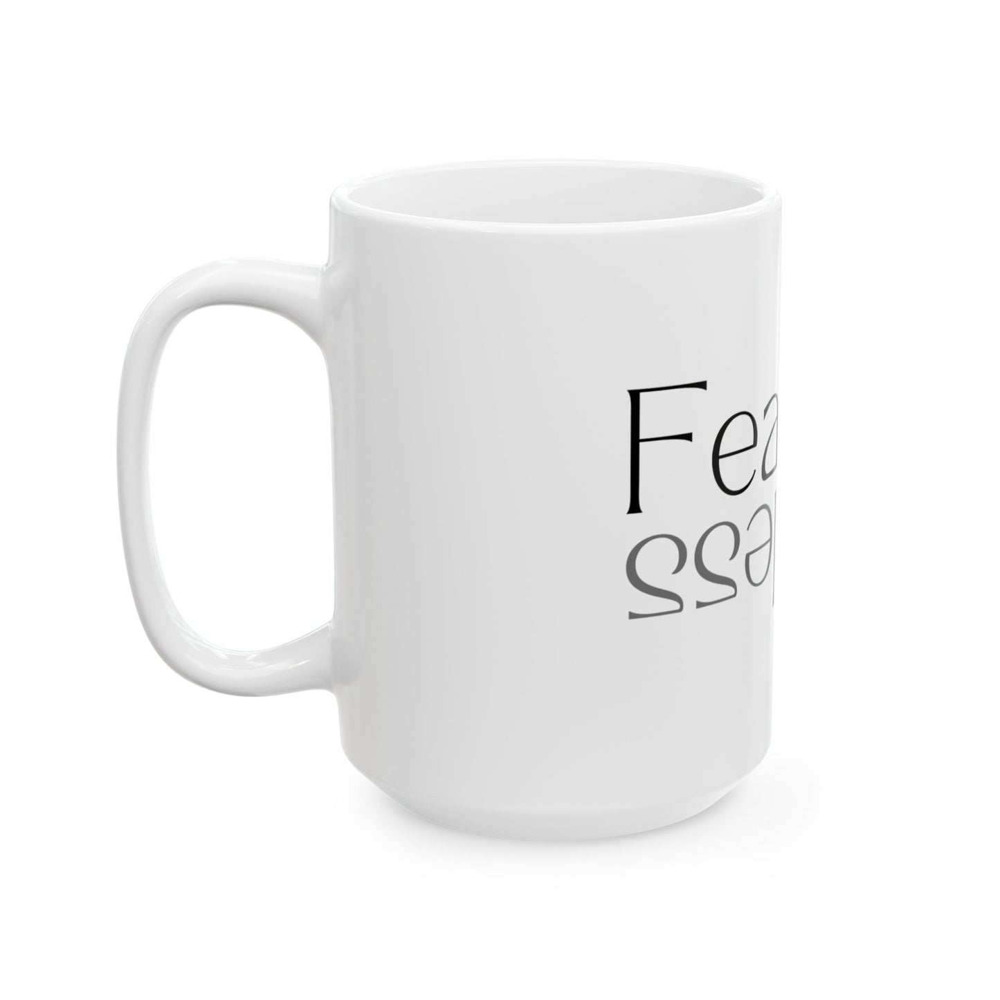 Fearless Ceramic Mug