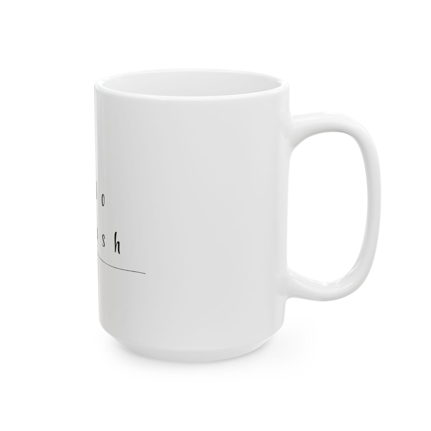 No Rush Ceramic Mug