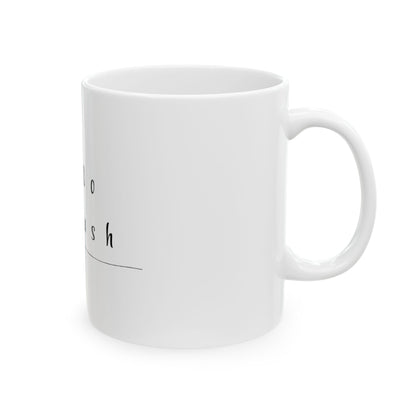 No Rush Ceramic Mug