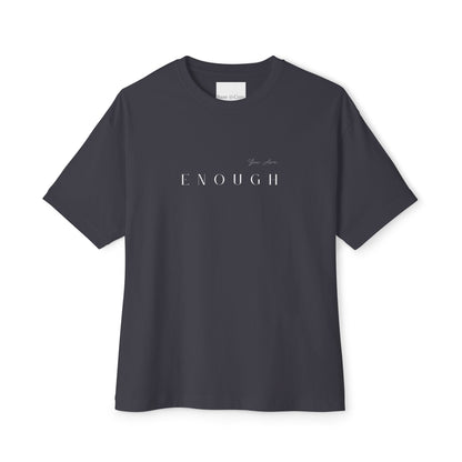 You Are Enough Boxy T-Shirt