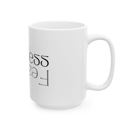 Fearless Ceramic Mug