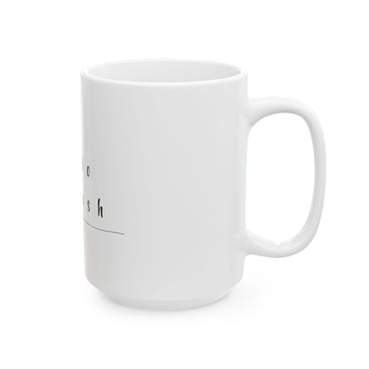 No Rush Ceramic Mug
